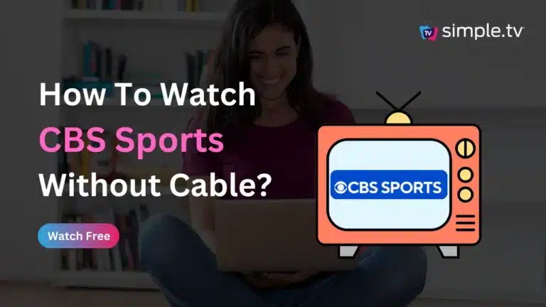 How to Watch CBS Sports Without Cable