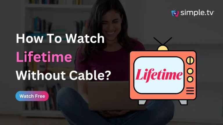 How to Watch Lifetime Without Cable