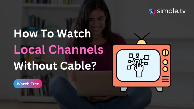 How to Watch Local Channels Without Cable