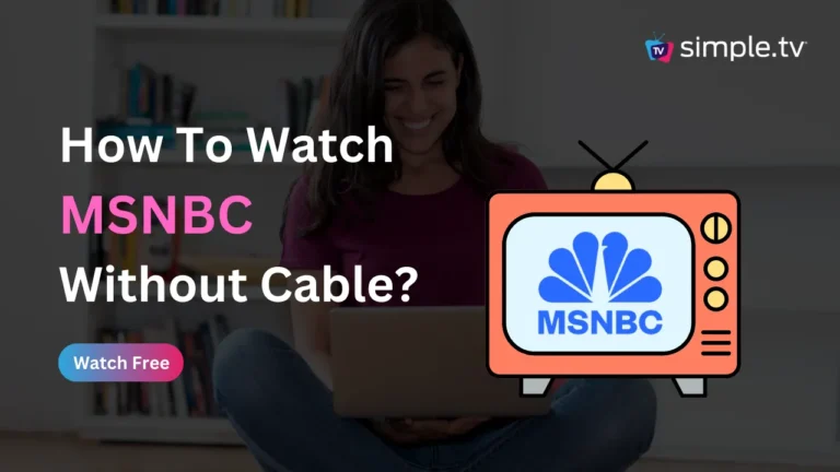 How to Watch MSNBC Without Cable