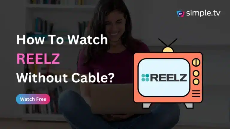 How to Watch REELZ Without Cable
