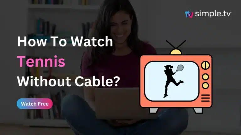 How to Watch Tennis Without Cable