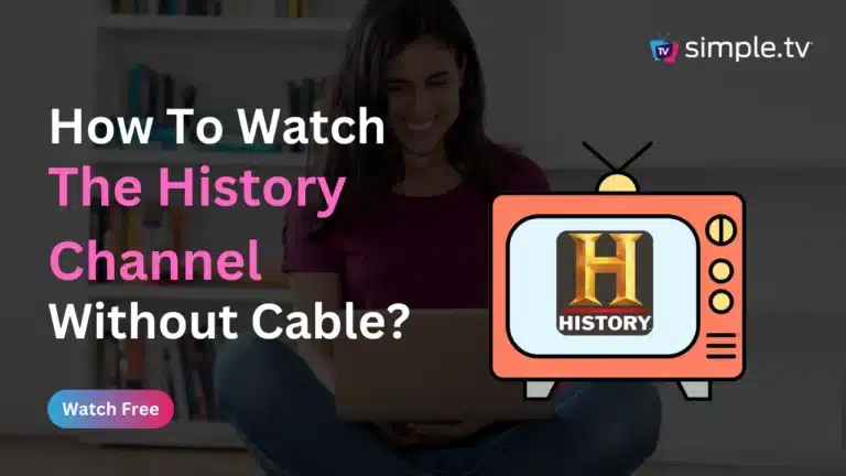 How to Watch The History Channel Without Cable