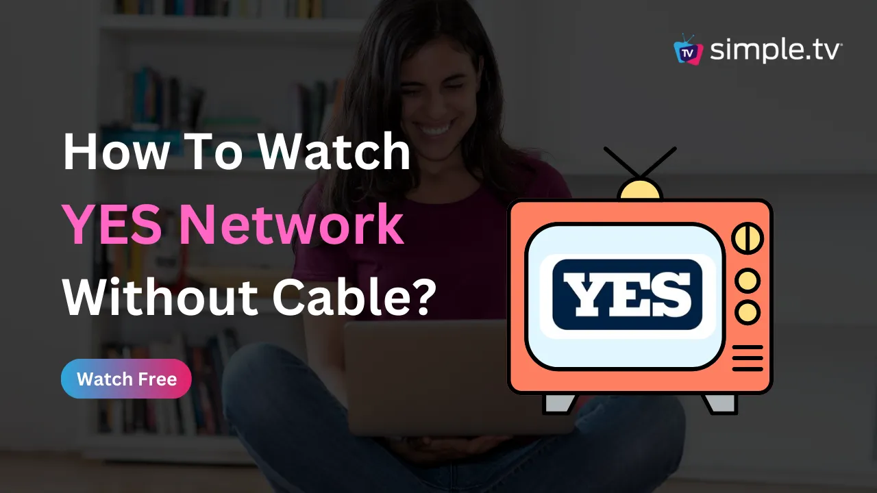 How to Watch YES Network Without Cable in 2023? | Simple TV - How Can I Watch Own Network Without Cable