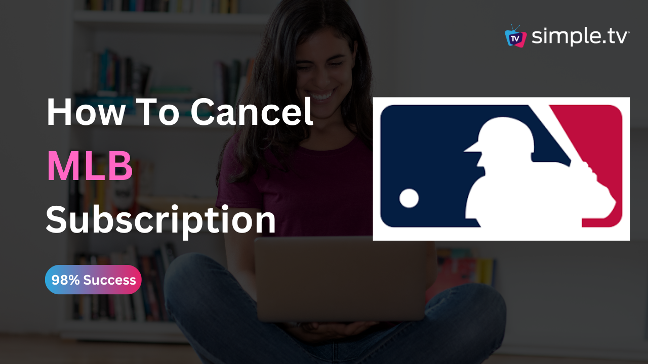 How To Cancel MLB TV Subscription (99 success) Simple TV