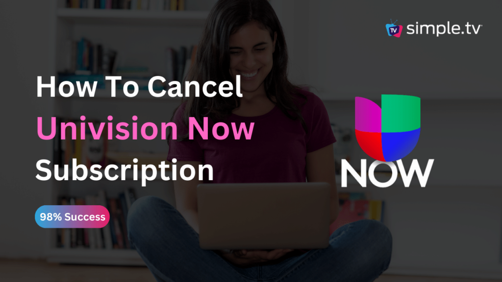 How To Cancel Univision Now Subscription