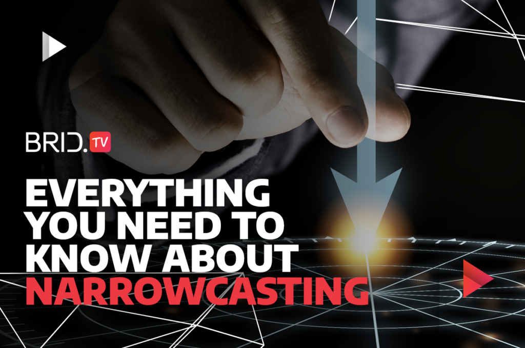 What Is Narrowcasting and How You Can Use It to Grow Your Business